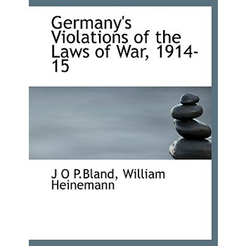 Germany’s Violations of the Laws of War, 1914-15
