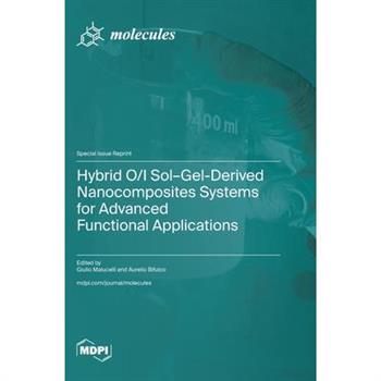 Hybrid O/I Sol-Gel-Derived Nanocomposites Systems for Advanced Functional Applications