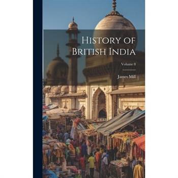 History of British India; Volume 8
