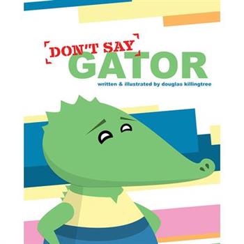 Dont Say Gator