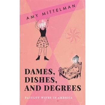 Dames, Dishes, and Degrees