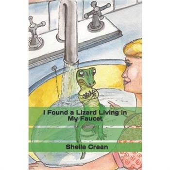 I Found A Lizard Living In My Faucet