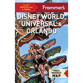 Frommer's Disney World, Universal Studios, and Orlando