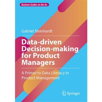 Data-Driven Decision-Making for Product Managers
