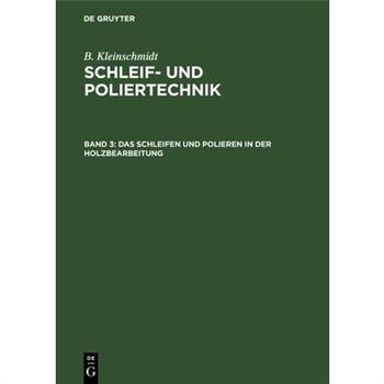 Das Schleifen und Polieren in der Holzbearbeitung