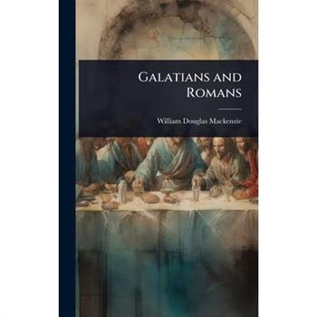 Galatians and Romans