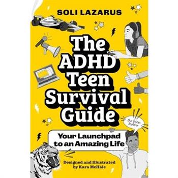 The ADHD Teen Survival Guide