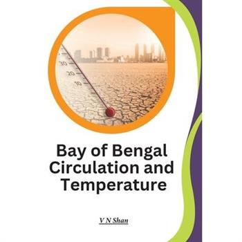 Bay Of Bengal Circulation And Temperature
