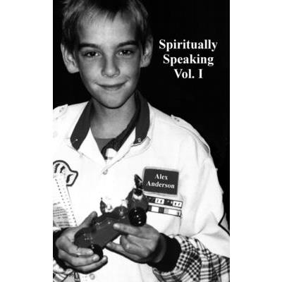 Spiritually Speaking Vol. I