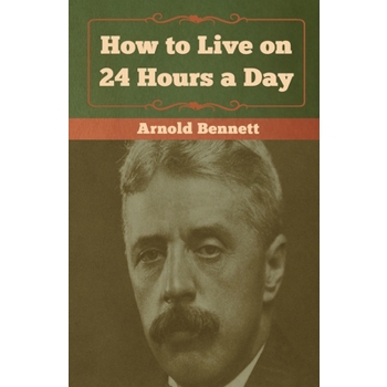 How to Live on 24 Hours a Day
