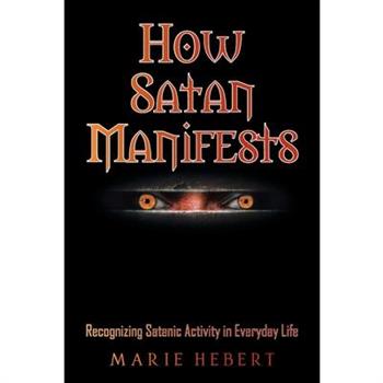 How Satan Manifests