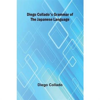 Diego Collado’S Grammar Of The Japanese Language