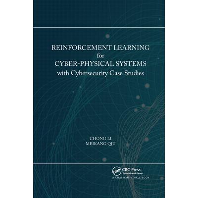 Reinforcement Learning for Cyber-Physical Systems Reinforcement Learning for Cyber-Physical Systems