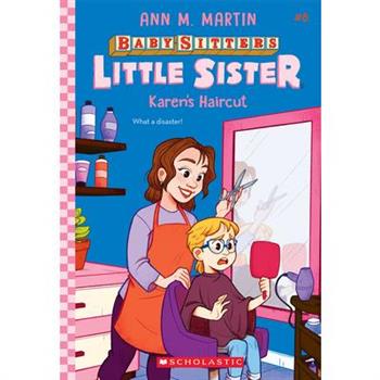 Karen’s Haircut (Baby-Sitters Little Sister #8)