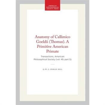 Anatomy of Callimico Goeldii (Thomas). a Primitive American Primate