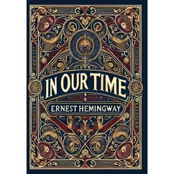 In Our Time (Collector's Edition) (Laminated Hardback with Jacket)