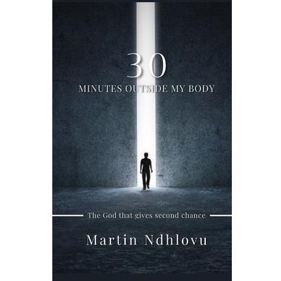 30 Minutes Outside My Body