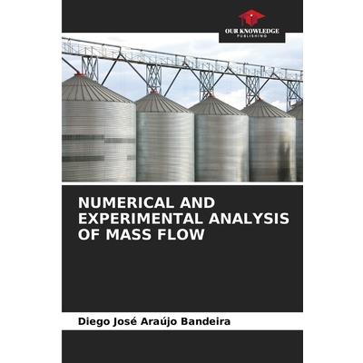 Numerical and Experimental Analysis of Mass Flow