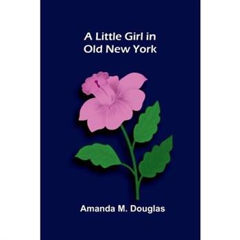 A Little Girl in Old New York