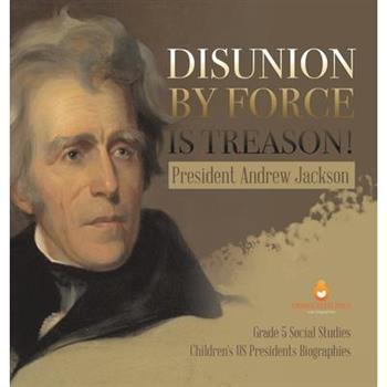 Disunion by Force is Treason!
