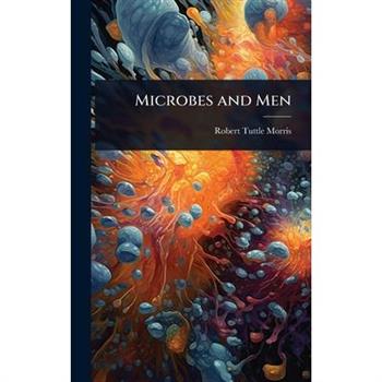 Microbes and Men