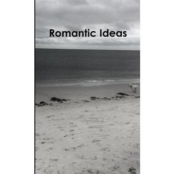 Romantic Ideas