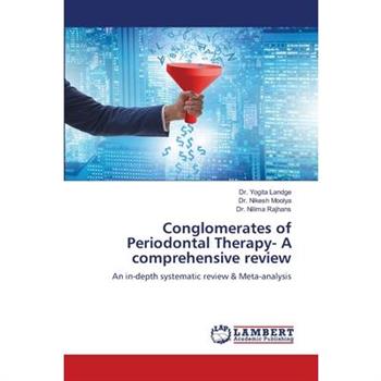 Conglomerates of Periodontal Therapy- A comprehensive review