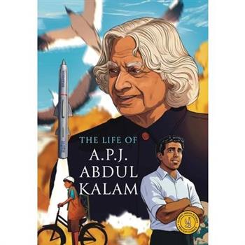 The Life of A.P.J. Abdul Kalam