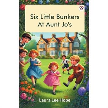 Six Little Bunkers At Aunt Jo's