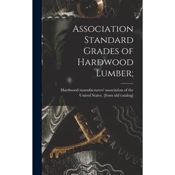 Association Standard Grades of Hardwood Lumber;