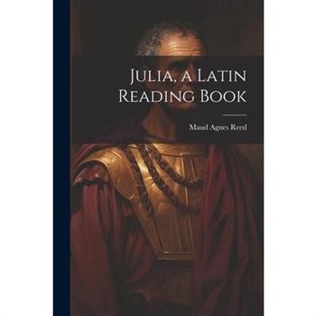 Julia, a Latin Reading Book