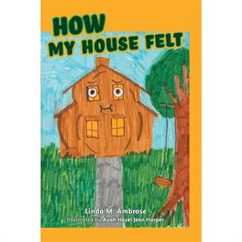 How My House Felt