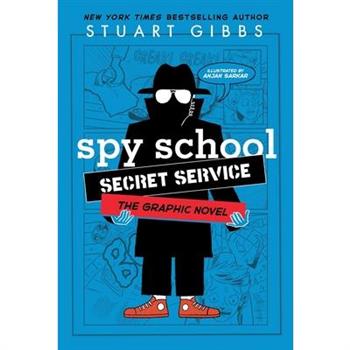 Spy School Secret Service the Graphic Novel