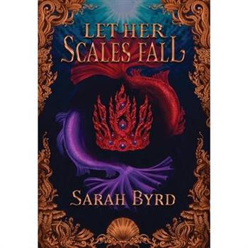Let Her Scales Fall