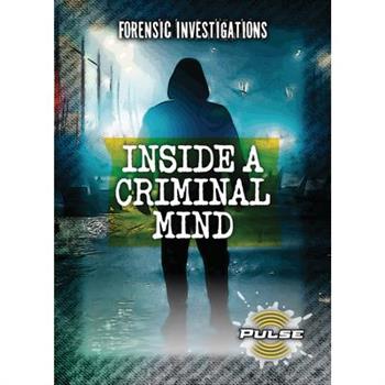 Inside a Criminal Mind