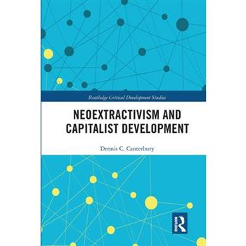 Neoextractivism and Capitalist Development