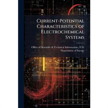 Current-Potential Characteristics of Electrochemical Systems