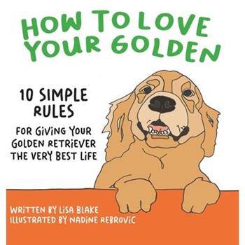 How to Love Your Golden