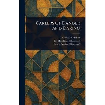 Careers of Danger and Daring