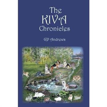 The Kiva Chronicles-Volume 1