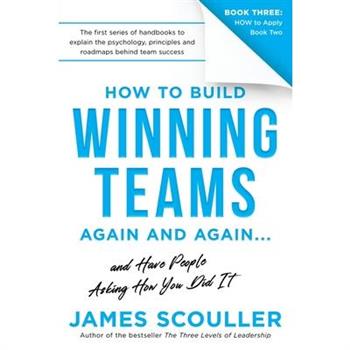 How To Build Winning Teams Again And Again