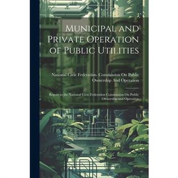 Municipal and Private Operation of Public Utilities