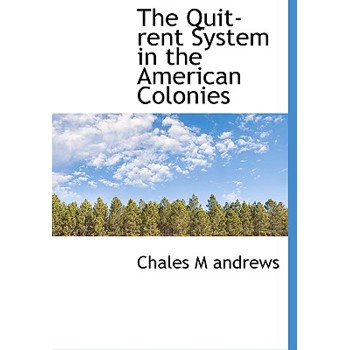 The Quit-Rent System in the American Colonies
