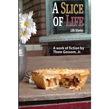 A Slice of Life