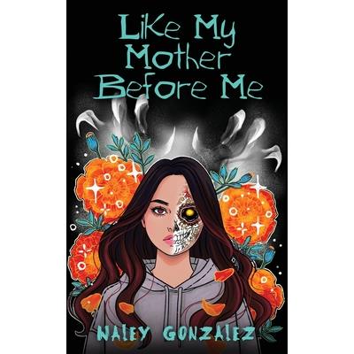 Like My Mother Before Me