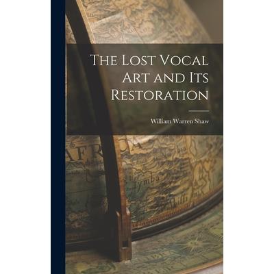 The Lost Vocal Art and Its Restoration