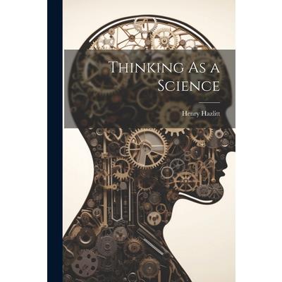Thinking As a Science