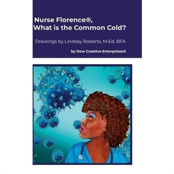 Nurse Florence(R), What is the Common Cold?