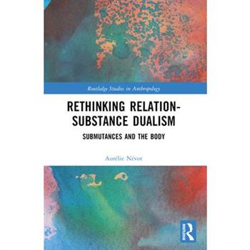Rethinking Relation-Substance Dualism