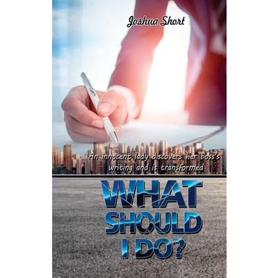 What Should I Do?
